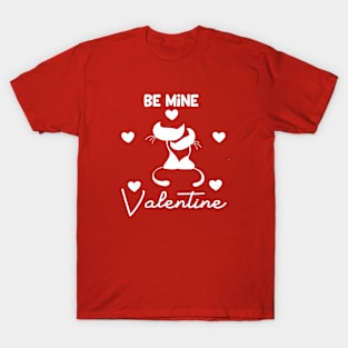 Be mine Valentine Relationship design T-Shirt